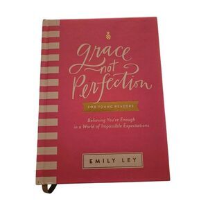 Grace not perfection for young readers by Emily Ley Thomas Nelson books isbn 978